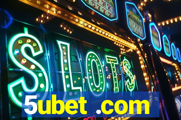 5ubet .com