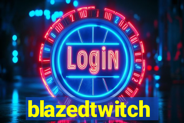 blazedtwitch