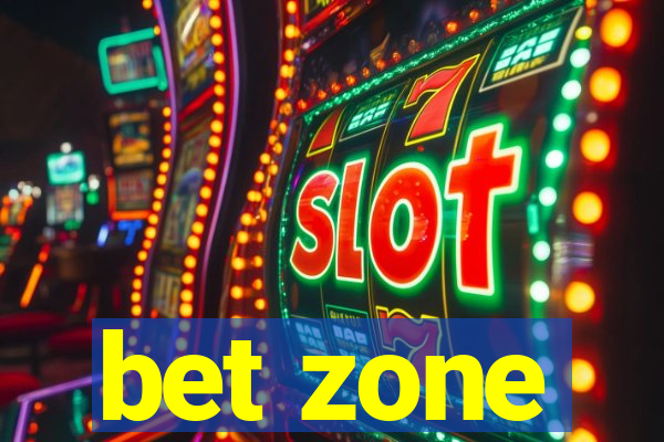 bet zone