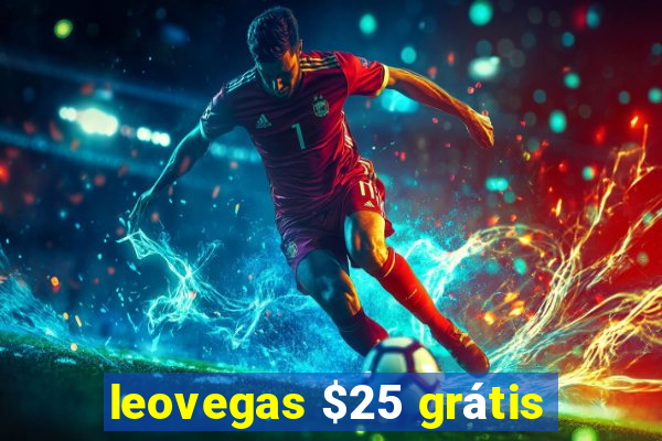 leovegas $25 grátis