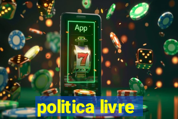 politica livre