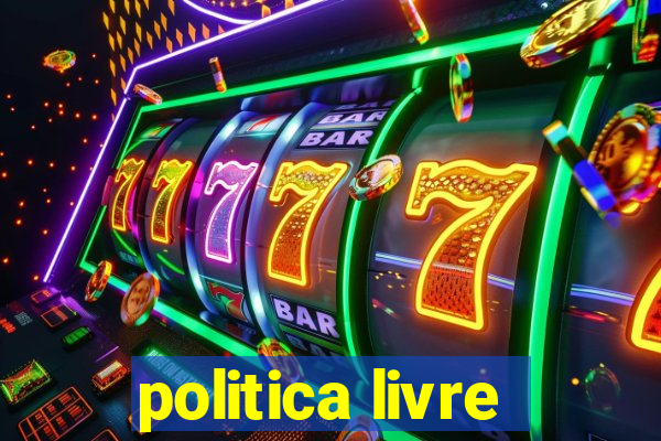 politica livre