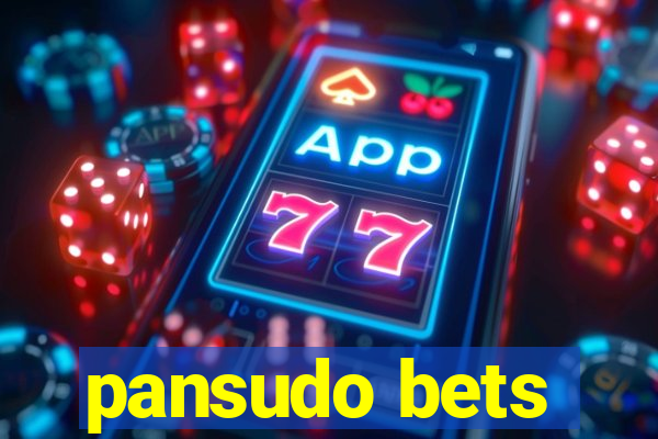 pansudo bets