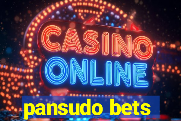 pansudo bets