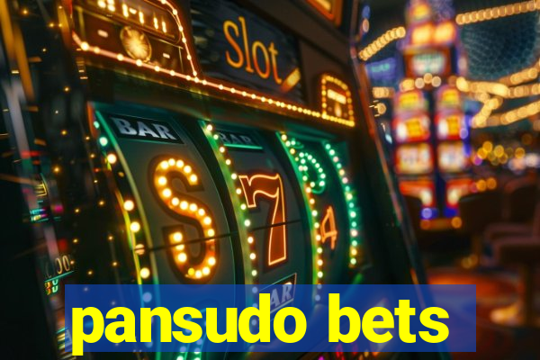 pansudo bets