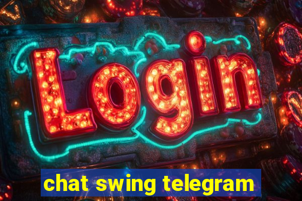 chat swing telegram