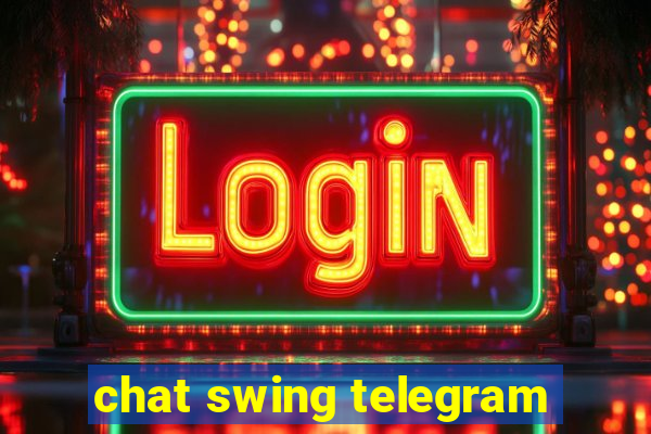 chat swing telegram