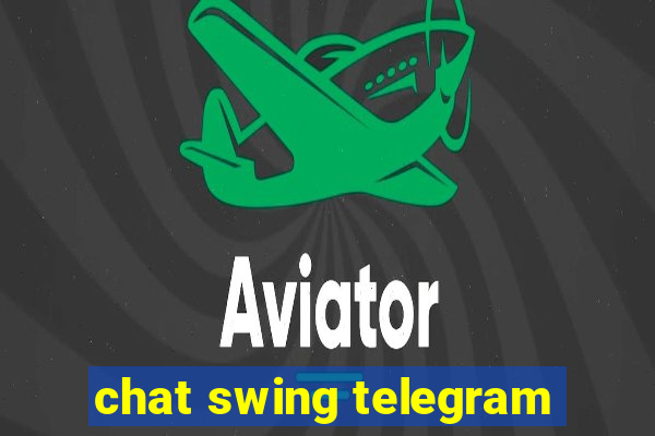 chat swing telegram