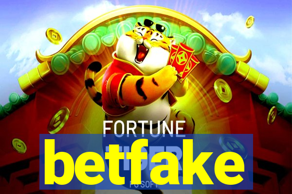 betfake