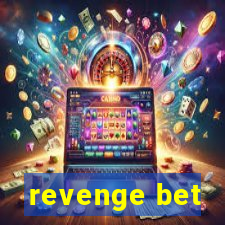 revenge bet