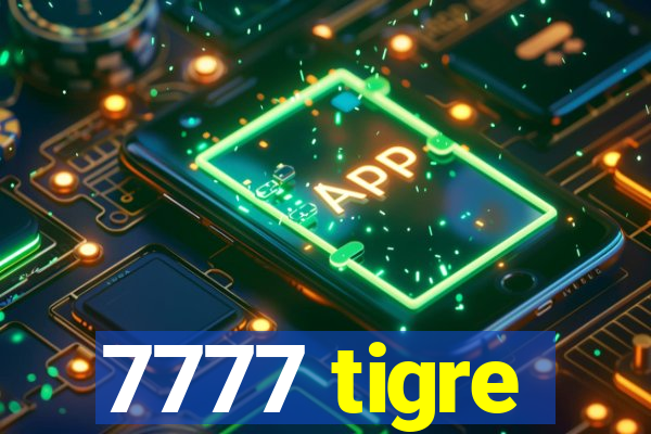 7777 tigre