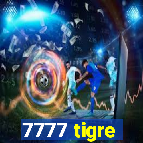 7777 tigre