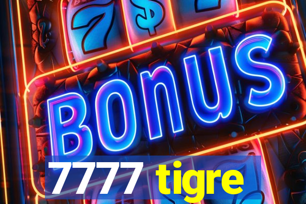 7777 tigre