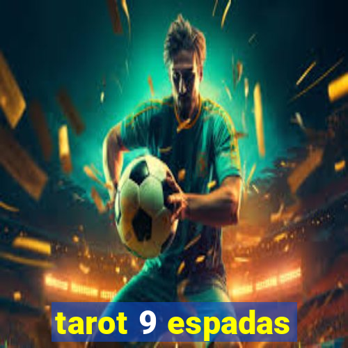 tarot 9 espadas