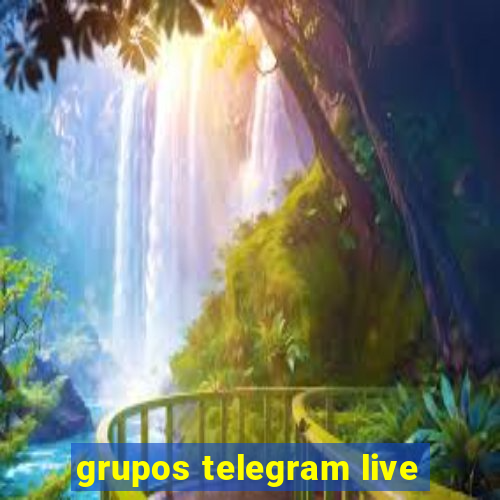 grupos telegram live