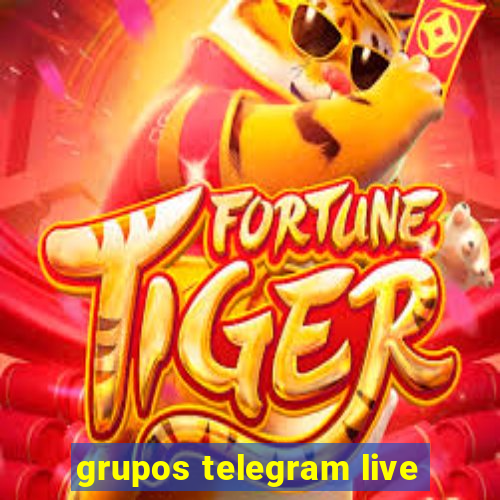 grupos telegram live