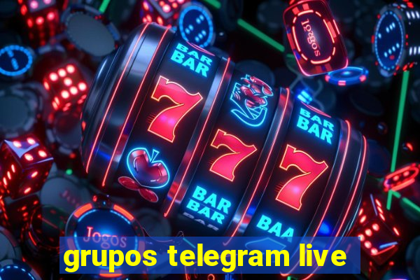 grupos telegram live