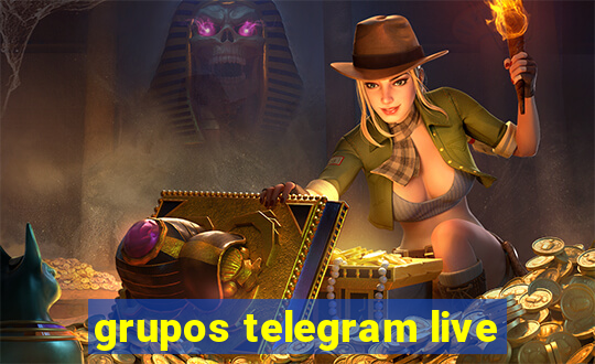 grupos telegram live