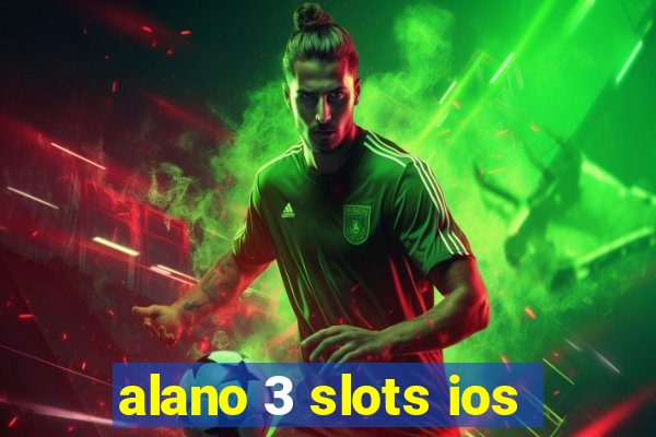 alano 3 slots ios