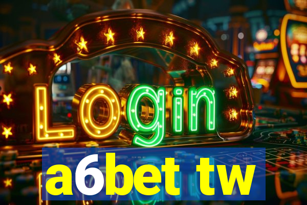 a6bet tw