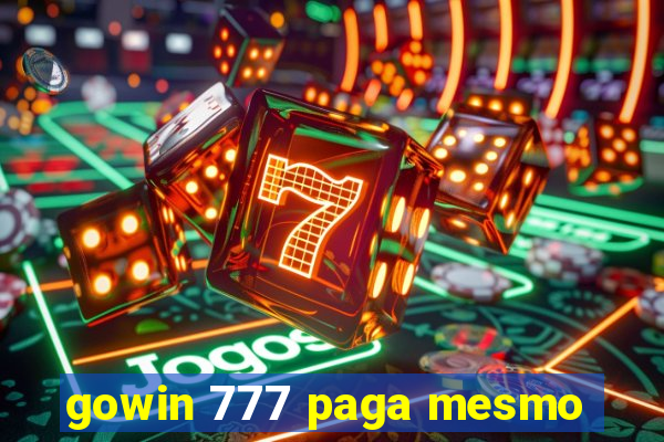 gowin 777 paga mesmo