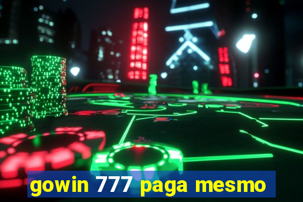 gowin 777 paga mesmo