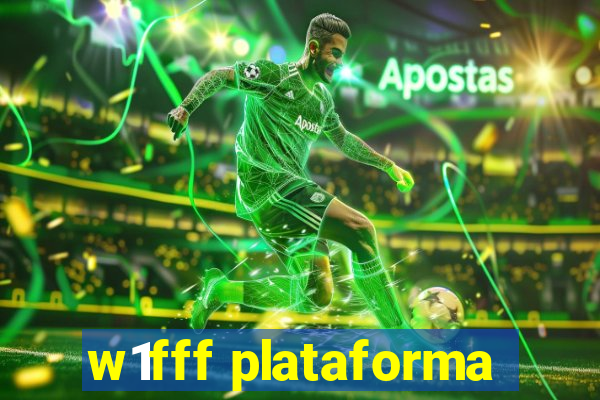 w1fff plataforma