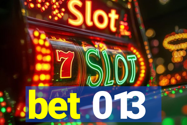 bet 013