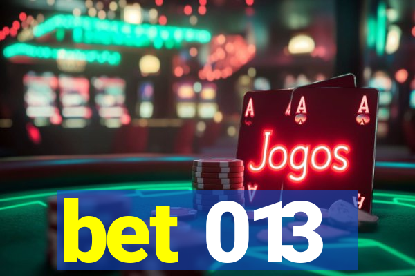 bet 013