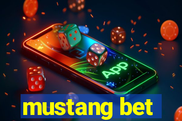 mustang bet