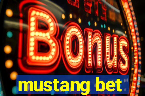 mustang bet