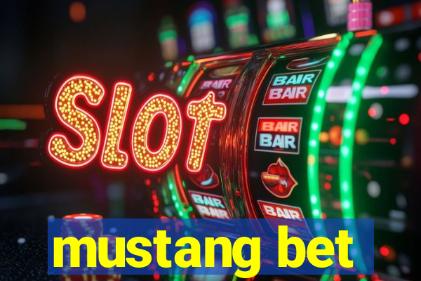 mustang bet