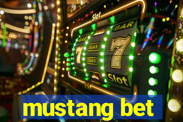 mustang bet