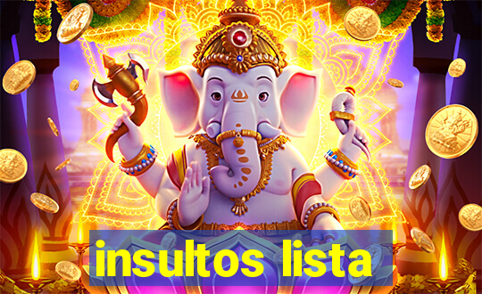 insultos lista