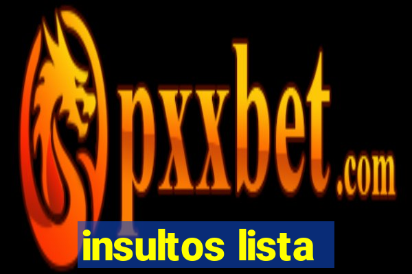 insultos lista