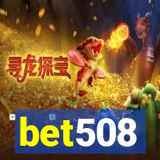 bet508