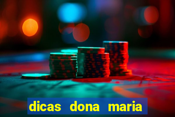 dicas dona maria jogo do bicho