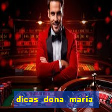 dicas dona maria jogo do bicho