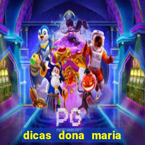 dicas dona maria jogo do bicho