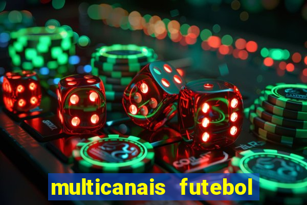 multicanais futebol real madrid