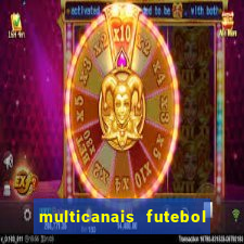 multicanais futebol real madrid