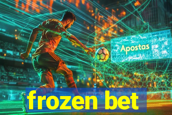 frozen bet