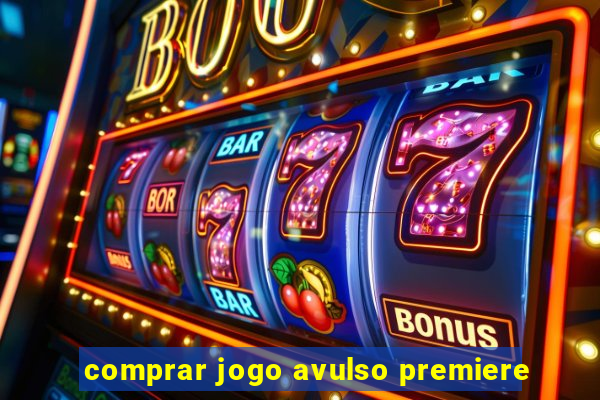 comprar jogo avulso premiere