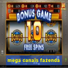 mega canais fazenda