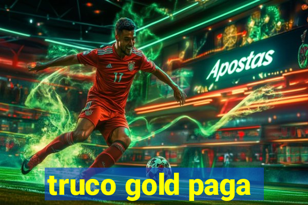 truco gold paga