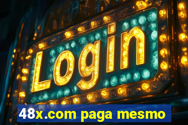 48x.com paga mesmo