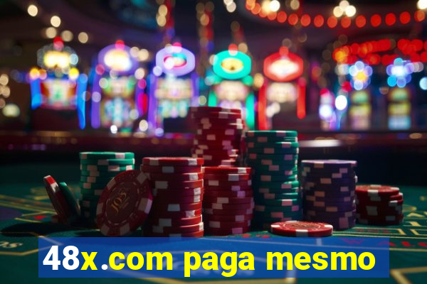 48x.com paga mesmo