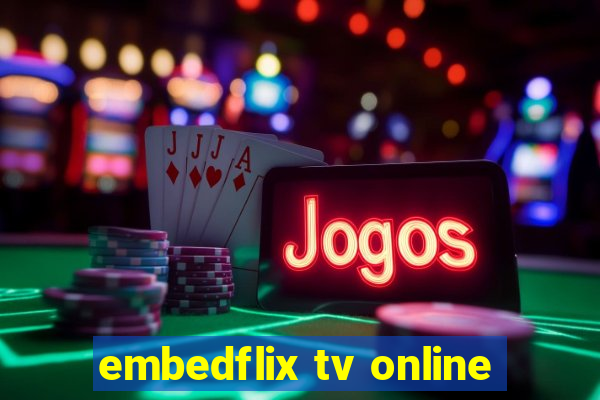 embedflix tv online