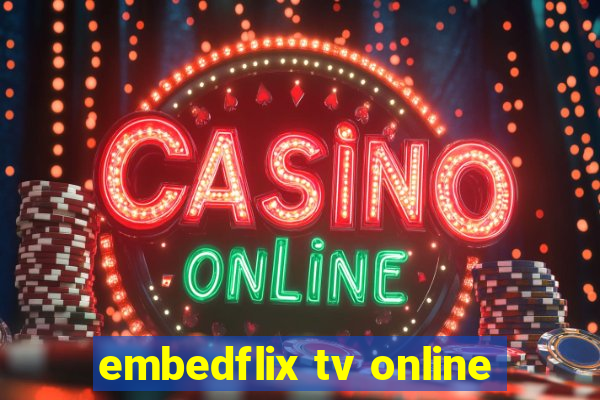 embedflix tv online