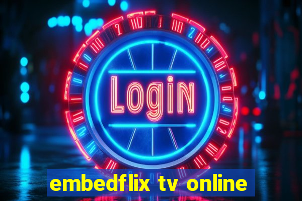 embedflix tv online